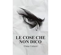 Le cose che non dico