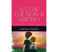 LE COSE CHE NON SI VEDONO: La diagnosi, l’autismo e tutto quello che è venuto dopo