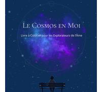 Le Cosmos en Moi - Édition Couleur Premium: Livre à Colorier pour les Explorateurs de l’Âme