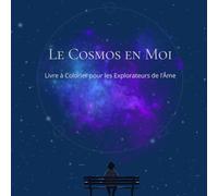 Le Cosmos en Moi: Livre à Colorier pour les Explorateur de l’Âme
