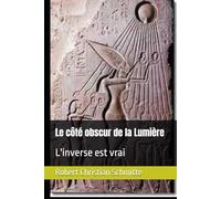 Le côté obscur de la Lumière: L'inverse est vrai