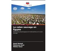 Le coton sauvage en Égypte: Recherches physiologiques et moléculaires sur le coton sauvage