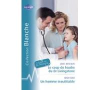 Le Coup De Foudre Du Dr Livingstone - Un Homme Inoubliable (harlequin