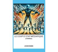Le coup d'état médiatique