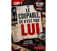 LE COUPABLE, CE N’EST PAS LUI: 15 INDICES. SAUREZ-VOUS RETROUVER LE TUEUR ?