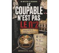 Le coupable n’est pas le n°2 | Enquête à l’Opéra Garnier: Un dossier à élucider | +20 000 suspects, 1 indices, 1 coupable | Analysez. Supprimez. Triomphez. (Enquêtes du Détective Jack)