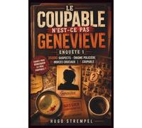 LE COUPABLE N'EST-CE PAS GENEVIÈVE ENQUÊTE 1: 35000 suspects - Énigme policière 10 indices cruciaux | 1 coupable