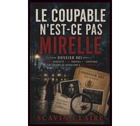 LE COUPABLE N'EST-CE PAS MIRELLE: Une énigme de déduction à Hollowmere