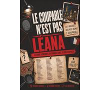 Le coupable n'est pas Léana: Le livre d'énigmes en français avec 30.000 suspects | Idéal pour les fans de Murder Mystery & Escape Room