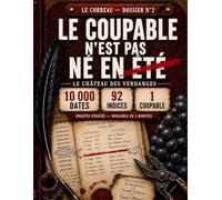 Le coupable n'est pas né en été - LE CORBEAU, Dossier N°2: Livre-jeu d'enquête criminelle : 10 000 dates, 92 indices, 1 seul coupable | Jeu de logique ... écran | Idée cadeau (LE CORBEAU (numéro 1))