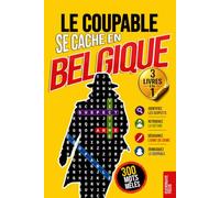 Le Coupable se cache en Belgique: Vol. 4-6 Coffret · Livre de mots mêlés pour adultes · 300 énigmes policières à résoudre en 5 étapes · Bruxells, ... · Polar, casse-tête et jeu de déduction