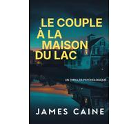 Le Couple à la Maison du Lac: Un Thriller Psychologique