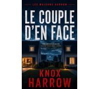 Le Couple d'en face: Thriller psychologique (Les Maisons Harrow)