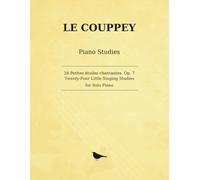 Le Couppey 24 Petites études chantantes, Op. 7: Twenty-Four Little Singing Studies for Solo Piano