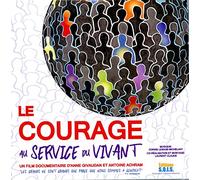Le Courage au Service du Vivant - DVD