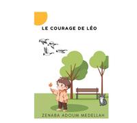 Le courage de Léo: Une histoire pour enfant sur la confiance et le courage