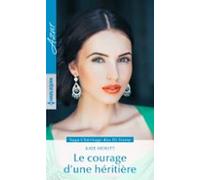 Le Courage Dune Héritière (ebook)