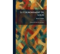 Le Couronement De Louis: Chanson De Geste Du Xiie Siecle