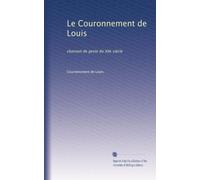 Le Couronnement de Louis: chanson de geste du XIIe siècle