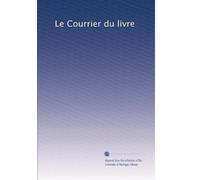 Le Courrier du livre: Volume 1