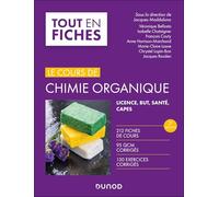 Le cours de chimie organique: Licence, BUT, PASS, LAS, CAPES