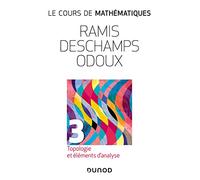 Le cours de mathématiques: Tome 3, Topologie et éléments d'analyse