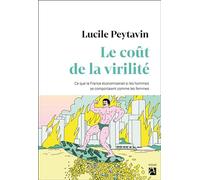 Le coût de la virilité: Ce que la France économiserait si les hommes se comportaient comme les femmes