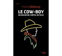 Le Cow-boy Du Bazar De Lhôtel De Ville (ebook)