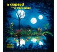 Le Crapaud Au Pays Des Trois Lunes (audiolibro)