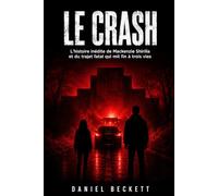 Le Crash: (The Crash) L'histoire inédite de Mackenzie Shirilla et du trajet fatal qui mit fin à trois vies