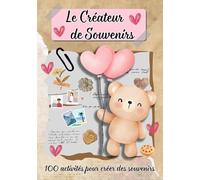Le créateur de souvenirs: Édition couple, 100 activités pour créer des souvenirs.