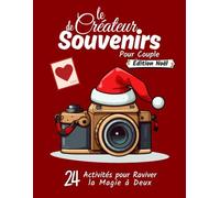 Le Créateur de Souvenirs - Édition Noël pour Couple: 24 Activités pour Raviver la Magie à Deux