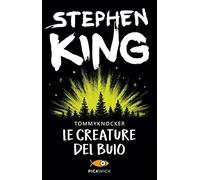 Le creature del buio-Tommyknockers (Pickwick)