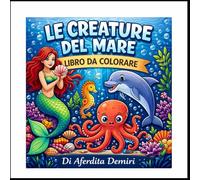 Le creature del mare: Libro da colorare