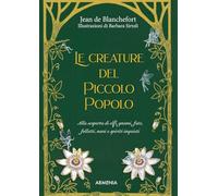 Le creature del Piccolo Popolo. Alla scoperta di elfi, gnomi, fate, folletti, nani e spiriti inquieti (Ombre)