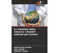 Le creazioni della natura e i disastri naturali più comuni