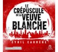 Le Crépuscule De La Veuve Blanche (audiolibro)