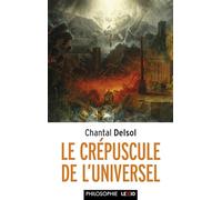 Le crépuscule de l'universel: L'Occident postmoderne et ses adversaires, un conflit mondial des paradigmes