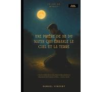 Le Cri de Minuit: Une Prière de 3h du Matin qui Ébranle le Ciel et la Terre (The Divine Prayer Series)