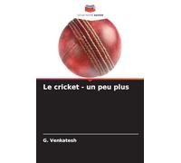 Le cricket - un peu plus