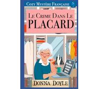 Le Crime dans le Placard: Cozy Mystère Française (Les Mystères Enjoués d'Emily Cherry)