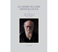Le Crime de Lord Arthur Savile: Nouvelle d'humour et de satire sur le destin entre crime et société