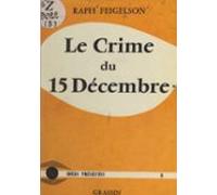 Le Crime Du 15 Décembre (ebook)