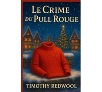 Le crime du pull rouge: Une superstition absurde… ou un vrai mystère ?