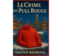 Le crime du pull rouge: Une superstition absurde… ou un vrai mystère ?
