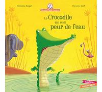 Le Crocodile qui avait peur de l'eau (Les Grandes Thematiques de L'Enfance)