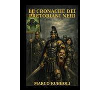 Le Cronache dei Pretoriani Neri