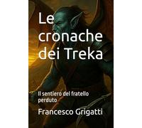 Le cronache dei Treka: Il sentiero del fratello perduto