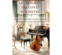 Le cronache del Conte maldestro: Mistery Romance | romanzo rosa storico