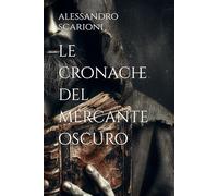 le cronache del mercante oscuro